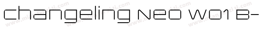 Changeling Neo W01 B字体转换